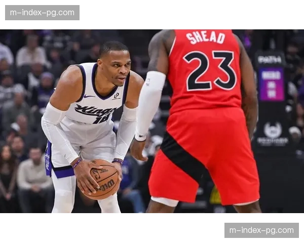 国王遭遇十四连败持续垫底 威斯布鲁克缺阵影响明显