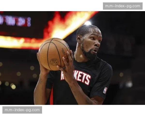 火箭防守效率位列联盟第五 杜兰特经验加持提升体系稳定性 火箭防守效率位列联盟第五 杜兰特经验加持提升体系稳定性