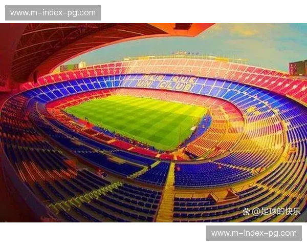 巴萨诺坎普主场已取十三连胜 恐怖主场优势成争冠最大资本